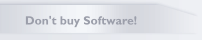 Don't buy Software!